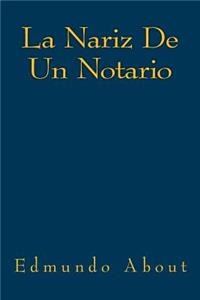 La Nariz de un Notario