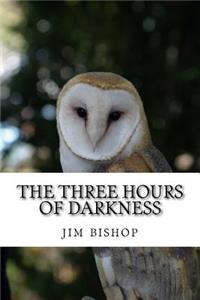 three hours of darkness