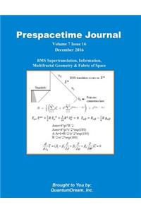 Prespacetime Journal Volume 7 Issue 16
