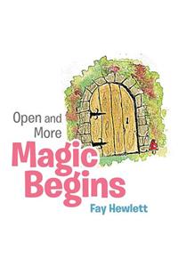 Open and More Magic Begins