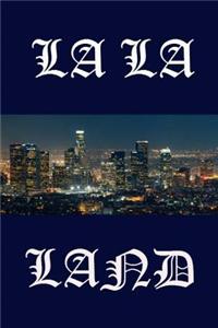 LA LA Land - Notebook