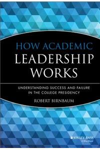 How Academic Leadership Works