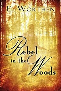 Rebel in the Woods