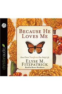 Because He Loves Me