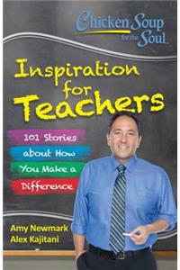 Chicken Soup for the Soul: Inspiration for Teachers