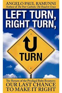 Left Turn, Right Turn, U-Turn