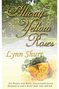 Always Yellow Roses