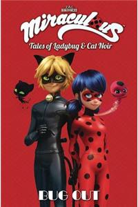 Miraculous: Tales of Ladybug and Cat Noir: Bug Out