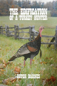 Edification of a Turkey Hunter