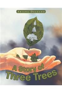 Story of Three Trees