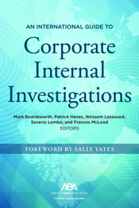 International Guide to Corporate Internal Investigations