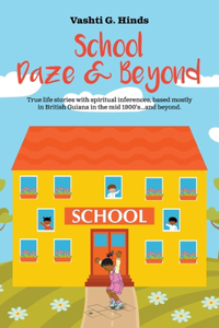 School Daze & Beyond