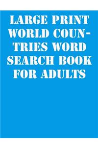 Large print World Countries Word Search Book for Adults