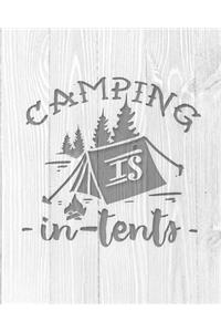 Camping Is In Tents