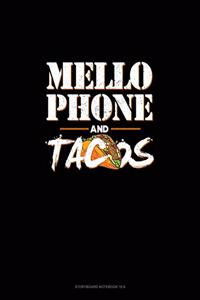 Mellophone And Tacos