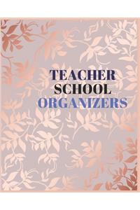 Teacher School Organizers: Teacher School Planners & Organizer(August-June).150 pages with daily, weekly and monthly planning, yearly school overview, class field trips, stude