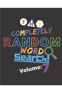 Completely Random Word Search Volume 7