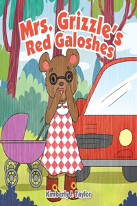 Mrs. Grizzle's Red Galoshes
