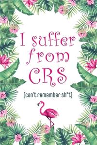 I Suffer From CRS