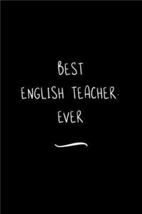 Best English Teacher. Ever