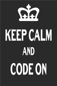Keep Calm And Code On