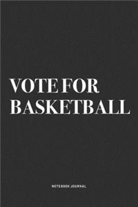 Vote For Basketball