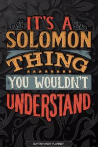 Its A Solomon Thing You Wouldnt Understand