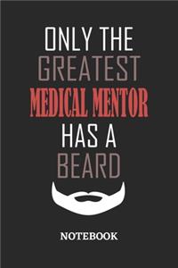 Only The Greatest Medical Mentor Has A Beard Notebook