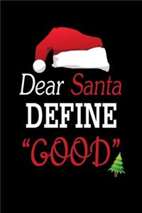 Dear Santa Define Good