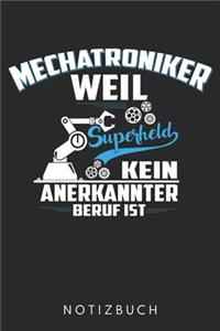 Mechatroniker Weil Superheld Kein Anerkannter Beruf Ist