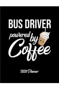 Bus Driver Powered By Coffee 2020 Planner