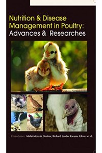 Nutrition & Disease Management In Poultry : Advances & Researches