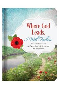 Where God Leads, I Will Follow Journal