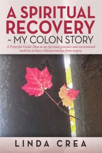 Spiritual Recovery My colon story