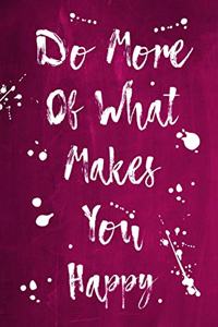 Splatter Journal - Do More Of What Makes You Happy (Pink)