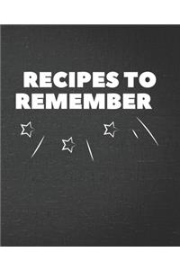 Recipes To Remember