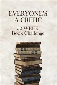 Everyone's A Critic 52 Week Book Challenge