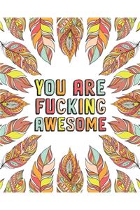 You Are Fucking Awesome