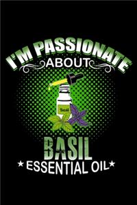 I'm Passionate About Basil Essential Oil