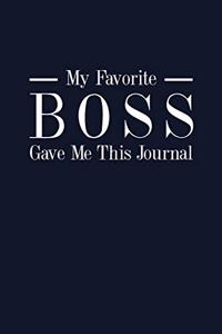 My Favorite Boss Gave Me This Journal