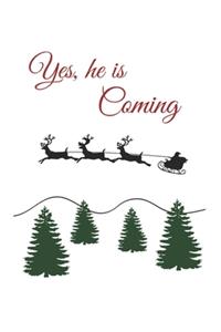 Yes, he is coming: Journal, Notebook for Christmas - gift idea - dot grid - 6x9 - 120 pages