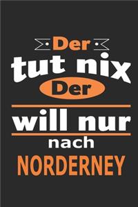 Der tut nix Der will nur nach Norderney