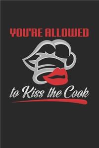 You're allowed to kiss the cook