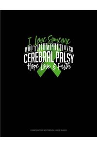 I Love Someone Who Triumphed Over Cerebral Palsy Hope Love & Faith