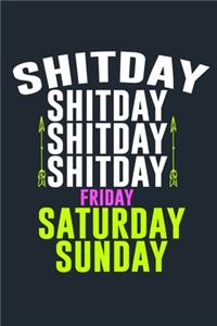 Shitday Shitday Shitday Shitday Friday Saturday Sunday