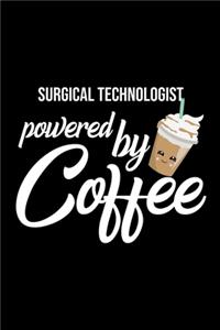 Surgical Technologist Powered by Coffee