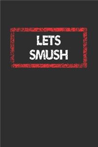 Lets Smush Notebook