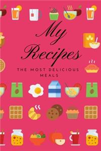 My recipes the most delicious meals