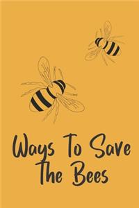 Ways To Save The Bees