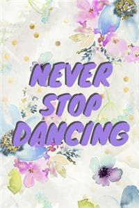 Never Stop Dancing